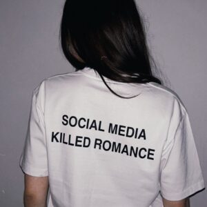 “Social Media Killed Romance” T-shirt